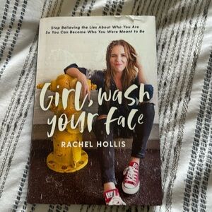 Rachel Hollis - Girl Wash Your Face